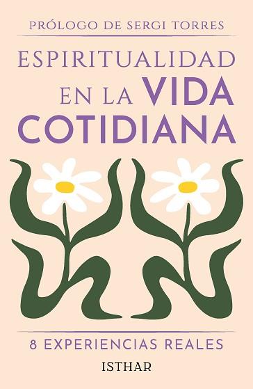 ESPIRITUALIDAD EN LA VIDA COTIDIANA | 9788419619716 | PERALES, MAR/LOPEZ PENA, IRENE/INSUA, GASTÓN/SÁNCHEZ RINCON, ANA/MAROTO, ÁLEX/RENDÓN, LESLYE/VARGAS | Llibreria L'Illa - Llibreria Online de Mollet - Comprar llibres online