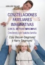 CONSTELACIONES FAMILIARES IMAGINATIVAS CON EL MÉTODO WINGWAV | 9788493917203 | BESSER-SIEGMUND, CORA/SIEGMUND, HARRY | Llibreria L'Illa - Llibreria Online de Mollet - Comprar llibres online