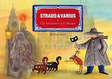 STRADO & VARIUS O UN ENCUENTRO CON MOZART | 9788497001830 | SKALA, MARTINA | Llibreria L'Illa - Llibreria Online de Mollet - Comprar llibres online