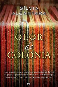 OLOR DE COLONIA | 9788427037205 | ALCANTARA, SILVIA