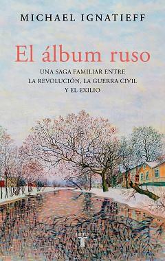 ÁLBUM RUSO, EL | 9788430627554 | IGNATIEFF, MICHAEL | Llibreria L'Illa - Llibreria Online de Mollet - Comprar llibres online