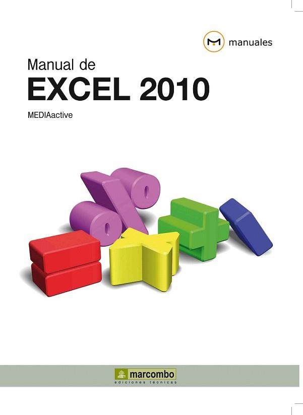 MANUAL DE EXCEL 2010 | 9788426716750 | MEDIAACTIVE | Llibreria L'Illa - Llibreria Online de Mollet - Comprar llibres online