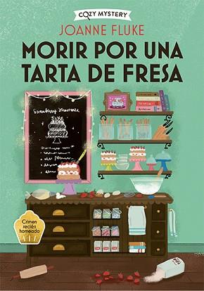 MORIR POR UNA TARTA DE FRESA | 9788419599421 | FLUKE, JOANNE | Llibreria L'Illa - Llibreria Online de Mollet - Comprar llibres online