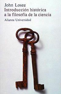 INTRODUCCION HISTORICA A AL FILOSOFIA DE LA CIENCI | 9788420621654 | LOSSE,JOHN | Llibreria L'Illa - Llibreria Online de Mollet - Comprar llibres online