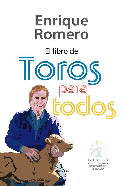 LIBRO DE TOROS PARA TODOS, EL | 9788492573547 | ROMERO, ENRIQUE | Llibreria L'Illa - Llibreria Online de Mollet - Comprar llibres online