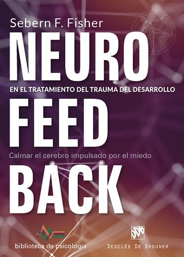 NEUROFEEDBACK EN EL TRATAMIENTO DEL TRAUMA DEL DESARROLLO. CALMAR EL CEREBRO IMP | 9788433029522 | FISHER, SEBERN F. | Llibreria L'Illa - Llibreria Online de Mollet - Comprar llibres online