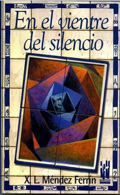 EN EL VIENTRE DEL SILENCIO | 9788481362282 | MENDEZ FERRIN, X.L. | Llibreria L'Illa - Llibreria Online de Mollet - Comprar llibres online