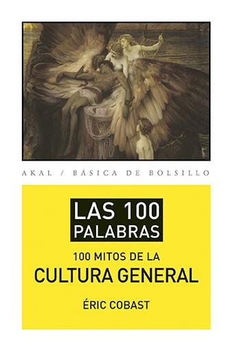 100 MITOS DE LA CULTURA GENERAL, LAS | 9788446039471 | COBAST, ERIC | Llibreria L'Illa - Llibreria Online de Mollet - Comprar llibres online