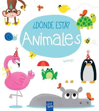 DÓNDE ESTÁ? ANIMALES | 9788408165392 | YOYO | Llibreria L'Illa - Llibreria Online de Mollet - Comprar llibres online