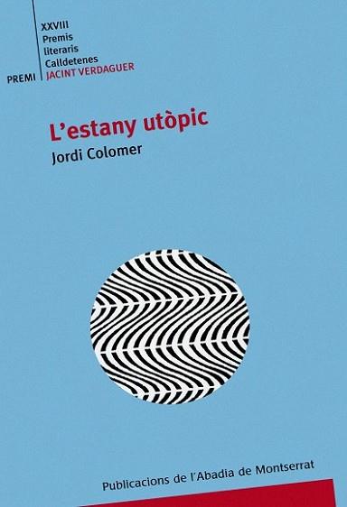 ESTANY UTOPIC, L' | 9788484150558 | COLOMER FELIU, JORDI | Llibreria L'Illa - Llibreria Online de Mollet - Comprar llibres online