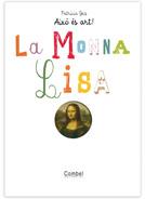 MONA LISA (AIXO ES ART), LA | 9788498253726 | GEIS, PATRICIA | Llibreria L'Illa - Llibreria Online de Mollet - Comprar llibres online