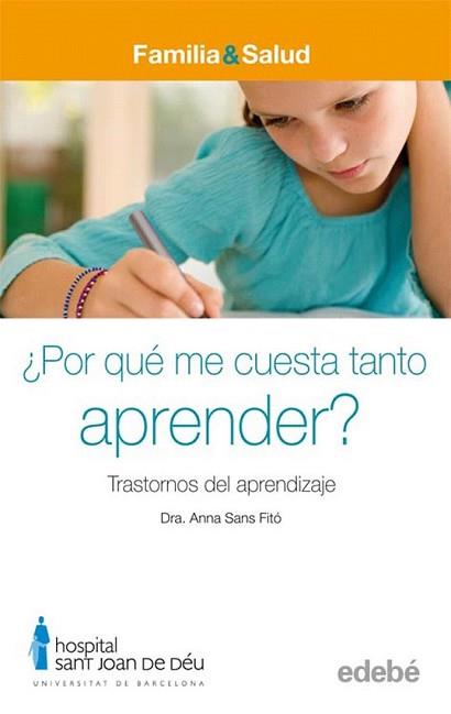 POR QUE ME CUESTA TANTO APRENDER? : TRASTORNOS DEL APRENDIZ | 9788423683031 | SANS FITO, ANNA | Llibreria L'Illa - Llibreria Online de Mollet - Comprar llibres online