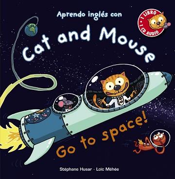 CAT AND MOUSE GO TO SPACE! | 9788469833315 | HUSAR, STÉPHANE/MÉHÉE, LOÏC | Llibreria L'Illa - Llibreria Online de Mollet - Comprar llibres online