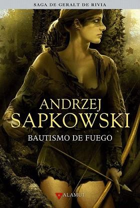 BAUTISMO DE FUEGO | 9788498890549 | SAPKOWSKI, ANDREJ | Llibreria L'Illa - Llibreria Online de Mollet - Comprar llibres online