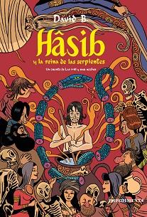 HÂSIB Y LA REINA DE LAS SERPIENTES | 9788416542819 | DAVID B.