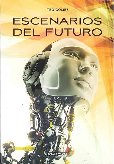 ESCENARIOS DEL FUTURO | 9788475568720 | GÓMEZ, TEO | Llibreria L'Illa - Llibreria Online de Mollet - Comprar llibres online