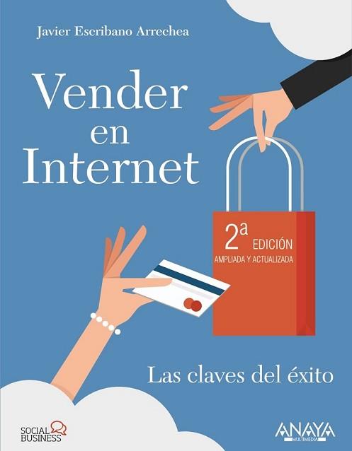 VENDER EN INTERNET. SEGUNDA EDICIÓN | 9788441535770 | ESCRIBANO ARRECHEA, JAVIER | Llibreria L'Illa - Llibreria Online de Mollet - Comprar llibres online