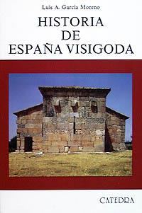 HISTORIA DE ESPAÑA VISIGODA | 9788437608211 | GARCIA MORENO, LUIS A.