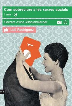 COM SOBREVIURE A LES XARXES SOCIALS | 9788416154760 | RODRIGUEZ, LETI | Llibreria L'Illa - Llibreria Online de Mollet - Comprar llibres online