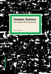 ABUSOS DE LA MEMORIA, LOS | 9788449321818 | TODOROV, TZVETAN