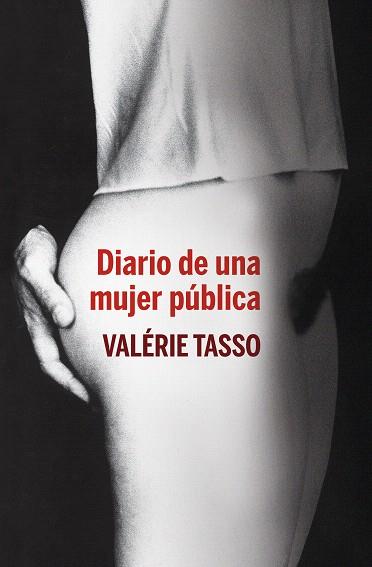 DIARIO DE UNA MUJER PUBLICA | 9788401390845 | TASSO, VALERIE | Llibreria L'Illa - Llibreria Online de Mollet - Comprar llibres online