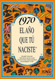 1970. EL AÑO QUE NACISTE | 9788489589186 | COLLADO BASCOMPTE, ROSA | Llibreria L'Illa - Llibreria Online de Mollet - Comprar llibres online