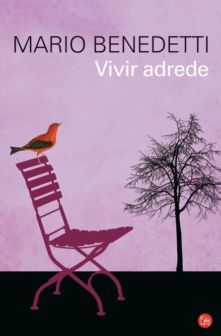 VIVIR ADREDE | 9788466315418 | BENEDETTI, MARIO | Llibreria L'Illa - Llibreria Online de Mollet - Comprar llibres online