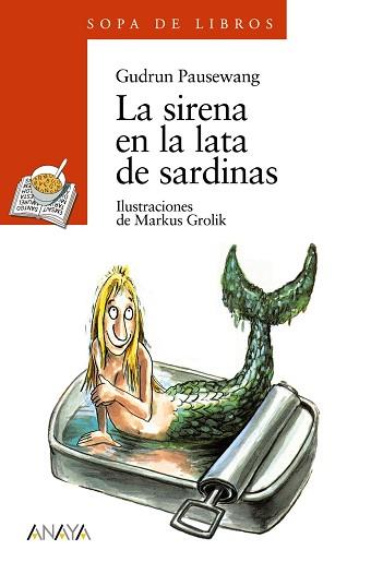 SIRENA EN LA LATA DE SARDINAS, LA | 9788420777696 | PAUSEWAG, GUDRUNM | Llibreria L'Illa - Llibreria Online de Mollet - Comprar llibres online