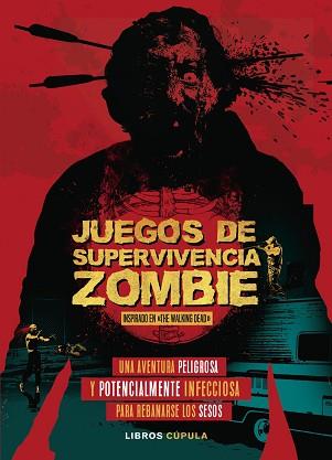 JUEGOS DE SUPERVIVENCIA ZOMBIE | 9788448023867 | WARD, JASON | Llibreria L'Illa - Llibreria Online de Mollet - Comprar llibres online