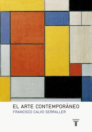 ARTE CONTEMPORÁNEO, EL | 9788430617128 | CALVO SERRALLER, FRANCISCO | Llibreria L'Illa - Llibreria Online de Mollet - Comprar llibres online