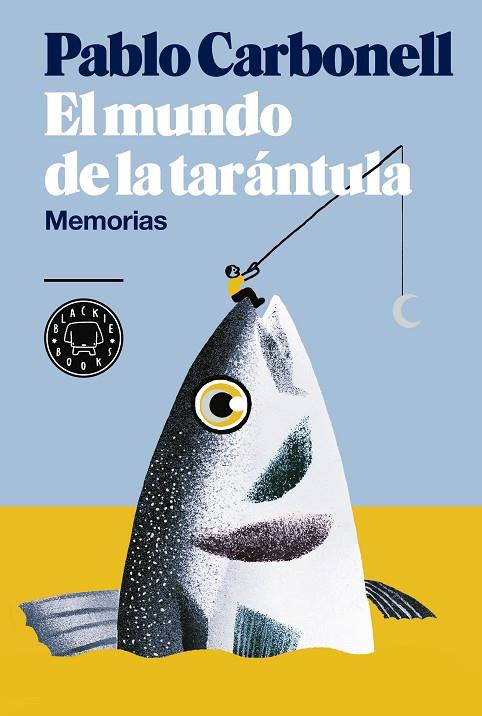 MUNDO DE LA TARÁNTULA, EL | 9788416290512 | CARBONELL, PABLO | Llibreria L'Illa - Llibreria Online de Mollet - Comprar llibres online