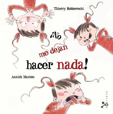 NO ME DEJAN HACER NADA! | 9788421699959 | ROBBERECHT, THIERRY | Llibreria L'Illa - Llibreria Online de Mollet - Comprar llibres online