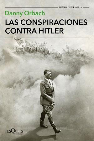 CONSPIRACIONES CONTRA HITLER, LAS | 9788490665633 | ORBACH, DANNY | Llibreria L'Illa - Llibreria Online de Mollet - Comprar llibres online