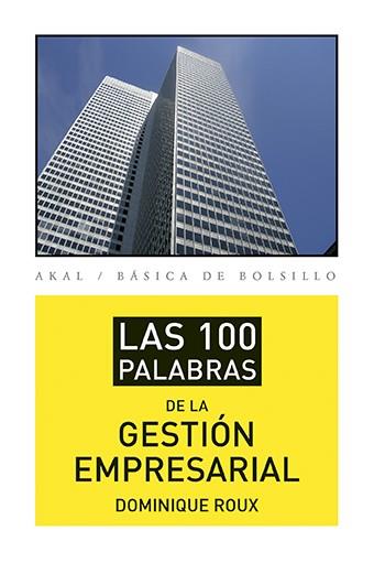 100 PALABRAS DE LA GESTIÓN EMPRESARIAL, LAS | 9788446039402 | ROUX, DOMINIQUE | Llibreria L'Illa - Llibreria Online de Mollet - Comprar llibres online