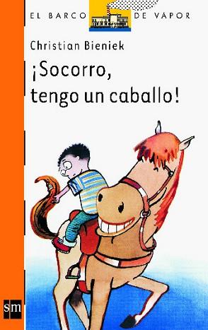 SOCORRO TENGO UN CABALLO | 9788434873261 | BIENIEK, CHRISTIAN | Llibreria L'Illa - Llibreria Online de Mollet - Comprar llibres online