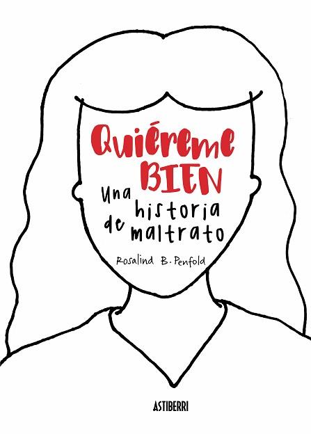 QUIÉREME BIEN. UNA HISTORIA DE MALTRATO | 9788416880447 | PENFOLD, ROSALIND B. | Llibreria L'Illa - Llibreria Online de Mollet - Comprar llibres online