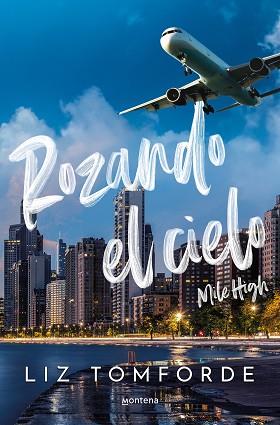 ROZANDO EL CIELO (MILE HIGH) | 9788419848260 | TOMFORDE, LIZ | Llibreria L'Illa - Llibreria Online de Mollet - Comprar llibres online