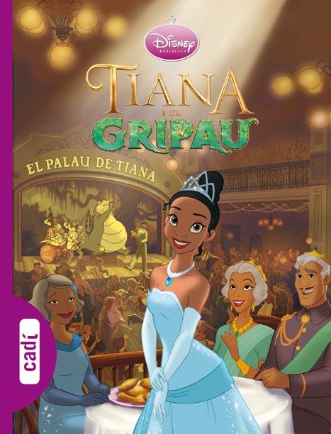 TIANA I EL GRIPAU | 9788447460403 | WALT DISNEY COMPANY