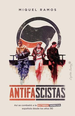 ANTIFASCISTAS | 9788412457803 | RAMOS, MIQUEL | Llibreria L'Illa - Llibreria Online de Mollet - Comprar llibres online