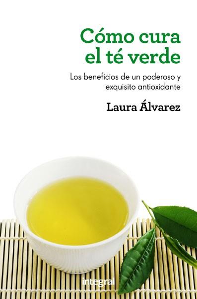 CÓMO CURA EL TÉ VERDE | 9788415541189 | ALVAREZ, LAURA | Llibreria L'Illa - Llibreria Online de Mollet - Comprar llibres online