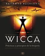 WICCA : PRACTICAS Y PRINCIPIOS DE LA BRUJERIA | 9788496111516 | BUCKAND, RAYMOND