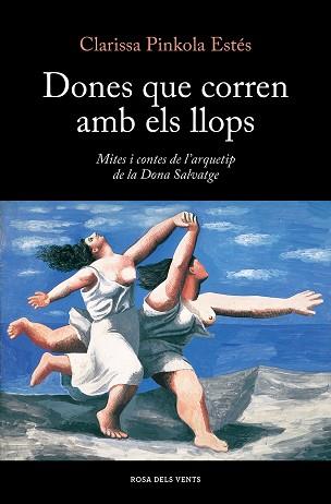 DONES QUE CORREN AMB ELS LLOPS | 9788419259424 | ESTÉS, CLARISSA PINKOLA | Llibreria L'Illa - Llibreria Online de Mollet - Comprar llibres online