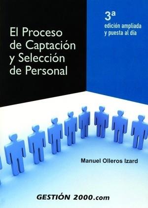 PROCESO DE CAPTACION Y SELECCION DE PERSONAL | 9788496426405 | OLLEROS, MANUEL | Llibreria L'Illa - Llibreria Online de Mollet - Comprar llibres online