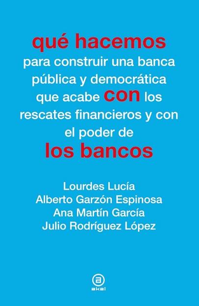 QUÉ HACEMOS CON LOS BANCOS | 9788446038955 | VARIOS AUTORES | Llibreria L'Illa - Llibreria Online de Mollet - Comprar llibres online