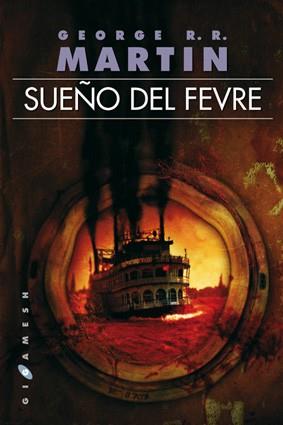 SUEÑO DEL FEVRE | 9788496208759 | MARTIN, GEORGE R.R. | Llibreria L'Illa - Llibreria Online de Mollet - Comprar llibres online