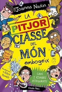 PITJOR CLASSE DEL MÓN EMBOGEIX, LA | 9788413895765 | NADIN, JOANNA | Llibreria L'Illa - Llibreria Online de Mollet - Comprar llibres online