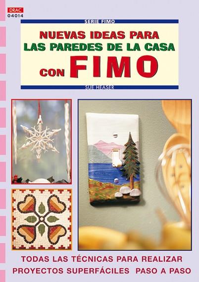 NUEVAS IDEAS PARA LAS PAREDES DE LA CASA CON FIMO | 9788496365889 | HEASER, SUE | Llibreria L'Illa - Llibreria Online de Mollet - Comprar llibres online