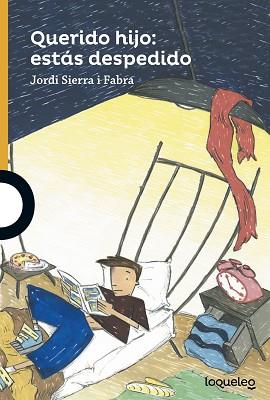 QUERIDO HIJO: ESTÁS DESPEDIDO | 9788491221173 | SIERRA I FABRA, JORDI | Llibreria L'Illa - Llibreria Online de Mollet - Comprar llibres online