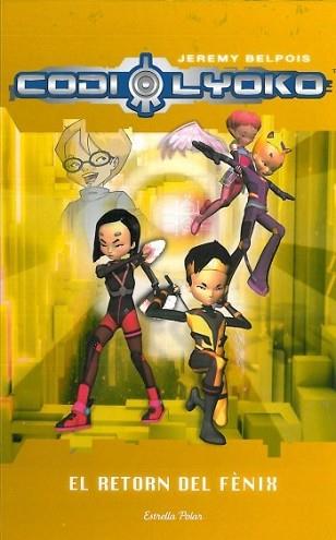 CODI LYOKO 3 (EL RETORN DEL FENIX) | 9788499322445 | BELPOIS, JEREMY | Llibreria L'Illa - Llibreria Online de Mollet - Comprar llibres online