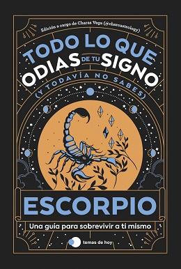 ESCORPIO TODO LO QUE ODIAS DE TU SIGNO Y TODAVÍA NO SABES | 9788419812780 | ESTUDIO PE S.A.C./CHARAS VEGA (@CHARCASTROLOGY) | Llibreria L'Illa - Llibreria Online de Mollet - Comprar llibres online